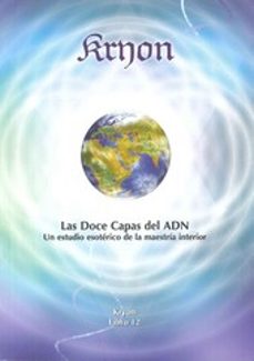 kryon xii: las doce capas del adn: un estudio esoterico de la mae stria interior-9788493639990