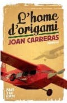 l'home d'origami-joan carreras-9788493660390