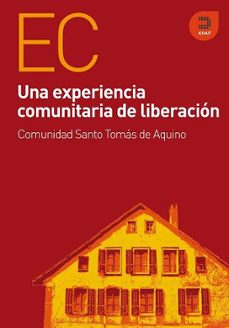 una experiencia comunitaria de liberacion-evaristo villar-9788493832490