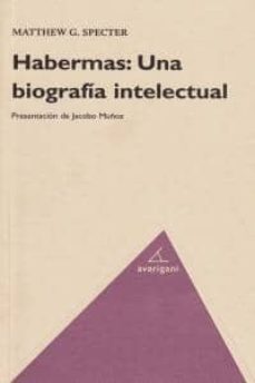 habermas, una biografia intelectual-matthew specter-9788493913090