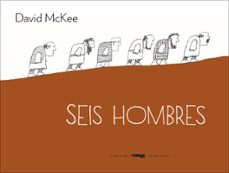 seis hombres-david mckee-9788494104190