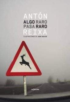 algo raro pasa raro-anton reixa-9788494127090