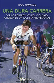 una dura carrera-paul kimmage-9788494128790