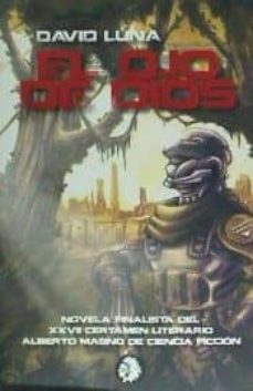 el ojo de dios-david luna lorenzo-9788494492990