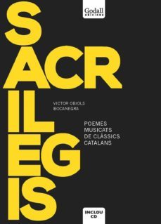 sacrilegis: poemes musicats de classics catalans-9788494509490
