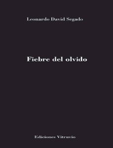 fiebre del olvido-leonardo david segado-9788494513190