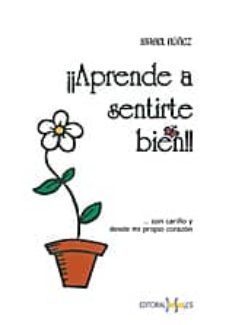 aprende a sentirte bien!!-isabel nuñez-9788496606890