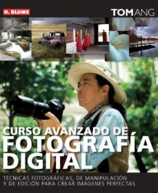 curso avanzado de fotografia digital-tom ang-9788496669390