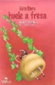 este libro huele a fresa-alice vieira-9788496676190