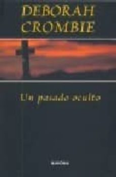 un pasado oculto (serie duncan kincaid & gemma james 3)-deborah crombie-9788496707290