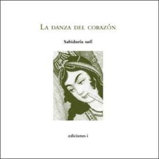 la danza del corazon: sabiduria sufi-yalal ad din rumi-hazrat inayat khan-9788496851290