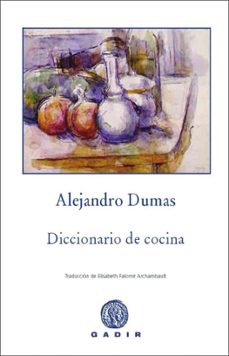 diccionario de cocina-alexandre dumas-9788496974890