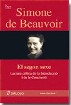 lectures critiques a la introduccio i conclusio de "el segon sexe"-9788496976290
