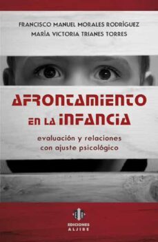 afrontamiento en la infancia-francisco manuel morales rodriguez-maria victoria trianes torres-9788497007290