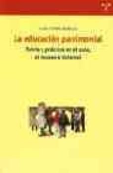 la educacion patrimonial: teoria y practica en el aula, el museo e internet-9788497040990