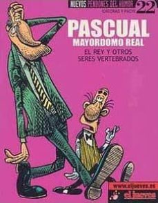 pascual, mayordomo real: el rey y otros seres vertebrados (nuevos pendones 22)-9788497414890