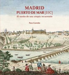 madrid puerto de mar [sic]-paco carreño-9788497445290