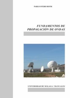 fundamentos de propagacion de ondas-pablo otero roth-9788497473590
