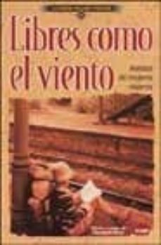 libres como el viento: relatos de mujeres viajeras-9788497540490