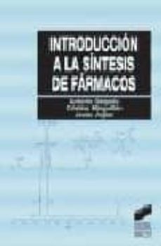introduccion a la sintesis de farmacos-antonio delgado-cristina minguillon-jesus joglar-9788497560290