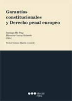 garantias constitucionales y derecho penal europeo-santiago mir puig-9788497680790
