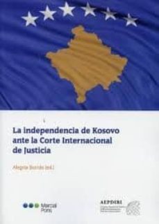 la independencia de kosovo ante la corte internacional de justici a-9788497689090