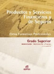 productos y servicios financieros y de seguros (ciclo formativos superior. administracion y finanzas)-j.l. fernandez-9788497712590