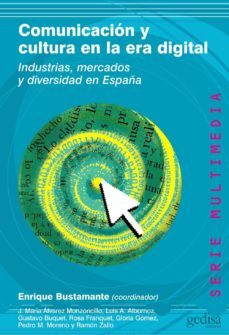comunicacion y cultura en la era digital (ebook)-enrique bustamante-9788497844390