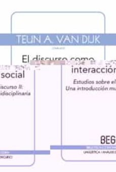 discurso como interaccion social: estudios sobre el discurso ii ( 2ª ed.)-9788497845090