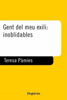 gent del meu exili: inoblidables (ebook)-teresa pamies-9788497876490