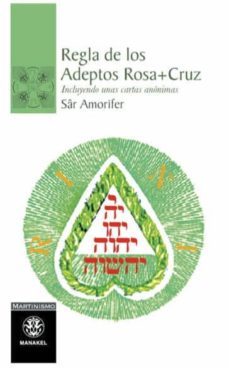 regla de los adeptos rosa cruz: incluyendo unas cartas anonimas-sar amorifer-9788498272390
