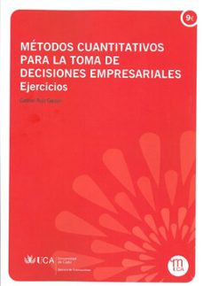 metodos cuantitativos para la toma de decisiones empresariales: e jercicios-9788498283990