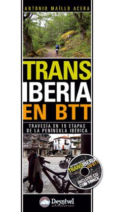 transiberia en btt: travesia en 19 etapas de la peninsula iberica (incluye cd con track gps)-antonio maillo acera-9788498292190
