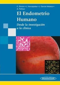 el endometrio humano: desde la investigacion a la clinica-9788498350890