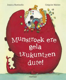 munstroek ere gela txukuntzen dute!-jessica martinello-9788498439090