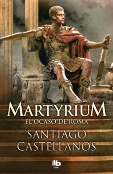 martyrium: el ocaso de roma-9788498727890