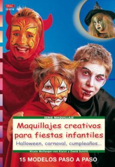 maquillajes creativos para fiestas infantiles: 15 modelos paso a paso-nicole wolfanger von kleist-9788498740790