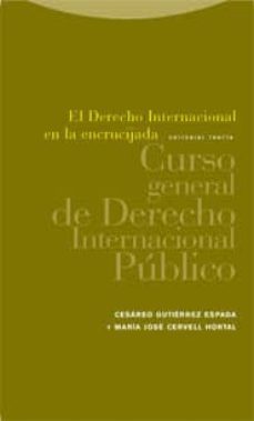 el derecho internacional en la encrucijada (3ª ed. revisada)-cesareo gutierrez espada-maria jose cervell hortal-9788498793390