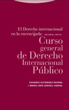 el derecho internacional en la encrucijada-cesareo gutierrez espada-maria jose cervell hortal-9788498797190