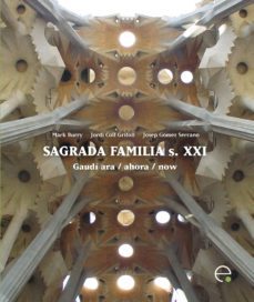 sagrada familia s. xx: gaudi ara/ahora/now-9788498803990