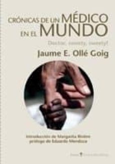 cronica de un medico en el mundo-jaume e. olle goig-9788498883190