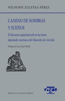 camino de sombras y sueños-wilnomy zuleyka perez perez-9788498955590