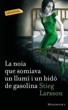la noia que somiava un llumi i un bido de gasolina-9788499302690