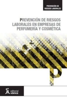 prevencion de riesgos laborales en empresas de perfumeria y cosme tica (3ª ed.)-9788499315690