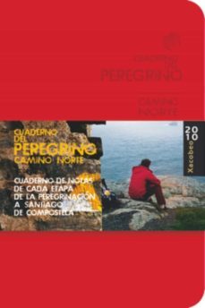 el cuaderno del peregrino. camino norte de santiago 2010-9788499350790
