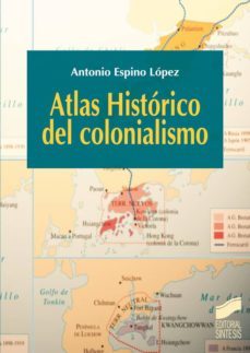 atlas historico del colonialismo (ebook)-antonio espino lopez-9788499583990