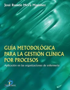 guia metodologica para la gestion clinica por procesos (ebook)-jose ramon mora martinez-9788499698090