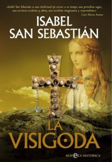 la visigoda-isabel san sebastian-9788499704890