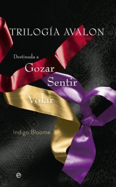 trilogia avalon (incluye: destinada a gozar; destinada a sentir; destinada a volar)-indigo bloome-9788499709390