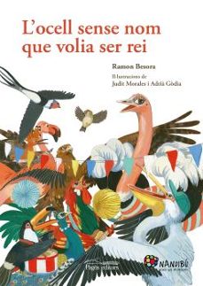 l ocell sense nom que volia ser rei-ramon besora oliva-9788499756790
